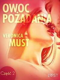 LUST. Owoc pożądania II - opowiadanie erotyczne - Veronica Must - ebook + audiobook