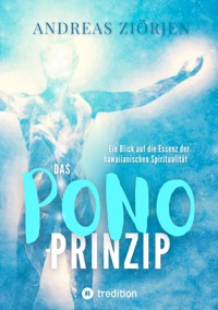 Das PONO-Prinzip - Mehr Lebensqualität durch Entwicklung des Urvertrauens - Andreas Ziörjen - ebook