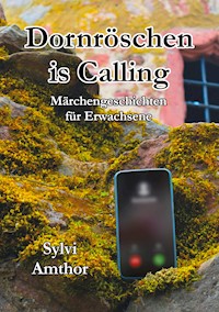 Dornröschen is Calling - Sylvi Amthor - ebook