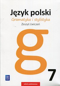 Gramatyka i stylistyka Język polski 7 Zeszyt ćwiczeń - Czarniecka-Rodzik Zofia - książka