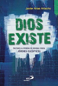 Dios existe - Javier Arias Artacho - ebook