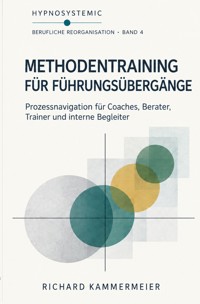 Berufliche Reorganisation – Methodentraining für Führungsübergänge - Richard Kammermeier - ebook
