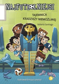 Najfutbolniejsi Tajemnica kradzieży niemożliwej - Roberto Santiago - książka