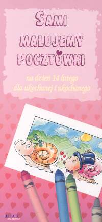 Sami malujemy pocztówki na dzień 14 lutego dla ukochanej i ukochanego -  - książka