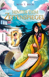 Hinter dem Zeitenspiegel - Miya T. Beck - ebook