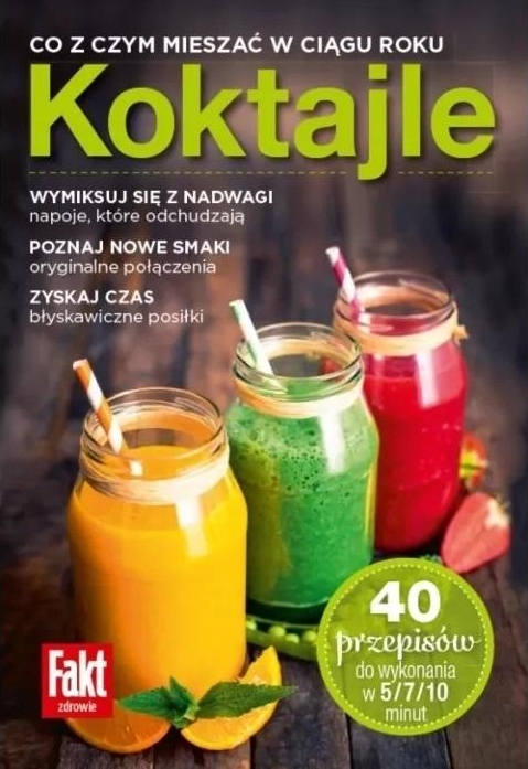 Koktajle Co z czym mieszać w ciągu roku - Marta Nowik, Barbara Acher-Chanda - książka