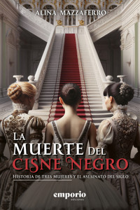 La muerte del cisne negro - Alina Mazzaferro - ebook
