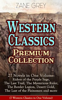 Western Classics Premium Collection - 27 Novels in One Volume - Grey Zane - ebook