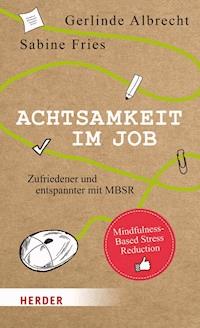 Achtsamkeit im Job - Gerlinde Albrecht - ebook