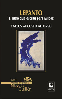 Lepanto. El libro que escribí para Milosz - Carlos Augusto Alfonso - ebook