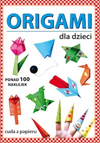 Origami dla dzieci - Smaza Anna, Gutowska Beata - książka