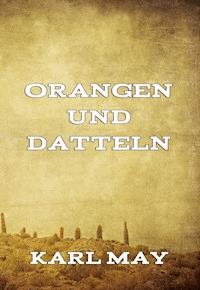 Orangen und Datteln - Karl May - ebook