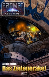 Raumschiff Promet - Sternenabenteuer 06: Das Zeitenorakel - Andreas Zwengel - ebook