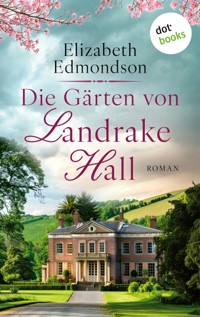 Die Gärten von Landrake Hall - Elizabeth Edmondson - ebook