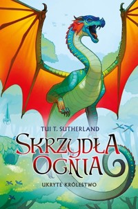 Ukryte królestwo. Saga Skrzydła ognia. Księga 3 - Tui T. Sutherland - książka