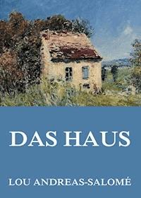 Das Haus - Lou Andreas-Salomé - ebook