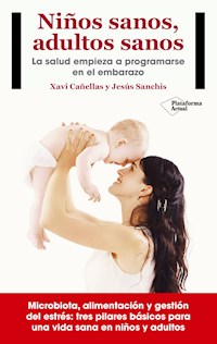 Niños sanos, adultos sanos - Xavi Cañellas - ebook