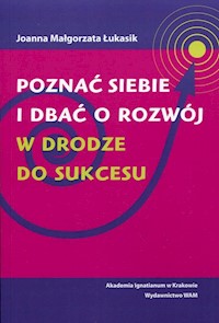 Poznać siebie i dbać o rozwój - Łukasik Joanna Małgorzata - książka