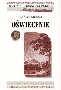 Leksykon Literatury Polskiej dla uczniów i nauczycieli. Oświecenie - Marcin Cieński - ebook
