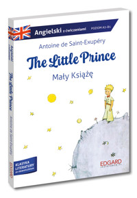 Mały książę / The Little Prince wer. angielska. Adaptacja klasyki z ćwiczeniami. Poziom A1-B1 - Antoine de Saint-Exupery - książka