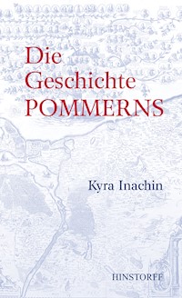 Die Geschichte Pommerns - Kyra Inachin - ebook