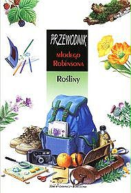Przewodnik Młodego Robinsona. Rośliny - Patricia Beucher - ebook