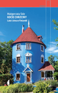 Kocie chrzciny. Lato i zima w Finlandii - Małgorzata Sidz - ebook + książka