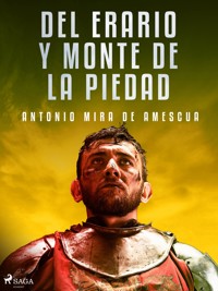 Del erario y monte de la piedad - Antonio Mira de Amescua - ebook