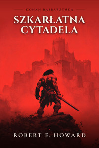 Szkarłatna Cytadela - Robert E. Howard - ebook + audiobook