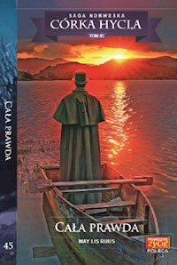 Córka Hycla Tom 45 Cała prawda - Ruus May Lis - książka