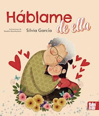 Háblame de ella - Silvia García - ebook