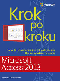 Microsoft Access 2013 Krok po kroku - Lambert Joan, Cox Joyce - książka