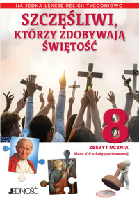 Szczęśliwi, którzy zdobywają świętość Klasa 8 szkoły  podstawowej Zeszyt ucznia -  - książka