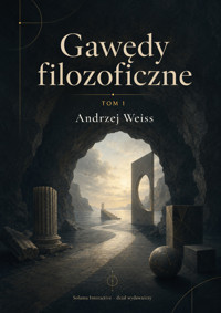 Gawędy filozoficzne - TOM I - Andrzej Weiss - ebook