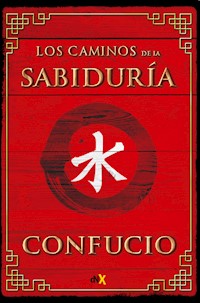 Los caminos de la sabiduria - Confucio - ebook
