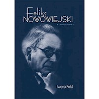 Feliks Nowowiejski Biography - Fokt Iwona - książka