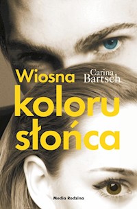 Wiosna koloru słońca - Carina Bartsch - książka