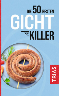 Die 50 besten Gicht-Killer - Astrid Schobert - ebook