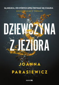Dziewczyna z jeziora - Parasiewicz Joanna - ebook + audiobook + książka