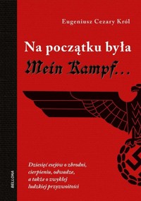 Na początku była Mein Kampf - Król Eugeniusz Cezary - książka