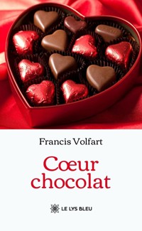 Cœur chocolat - Francis Volfart - ebook