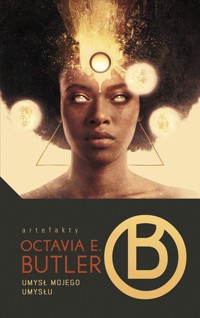 Umysł mojego umysłu. Cykl Patternists. Tom 2 - Octavia E. Butler - książka
