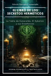 El libro de los secretos herméticos - Hermes Trismegisto - ebook