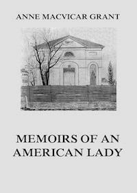 Memoirs of an American Lady - Anne MacVicar Grant - ebook