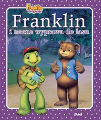Franklin i nocna wyprawa do lasu - Bourgeois Paulette - książka