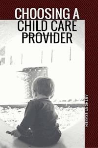 Choosing a Child Care Provider - Anthony Ekanem - ebook