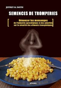Semences de tromperie - Jeffrey M. Smith - ebook
