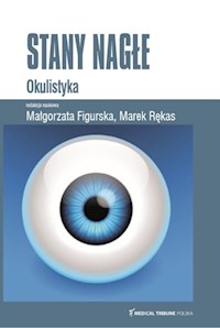 Stany Nagłe Okulistyka - Figurska Małgorzata, Rękas Marek - książka