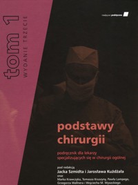 Podstawy chirurgii Tom 1 -  - książka