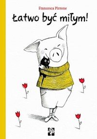 Łatwo być miłym! - Pirrone Francessa - książka